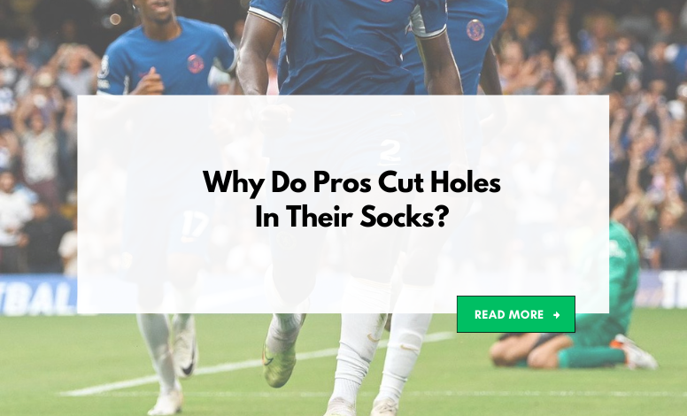 Unveiling the Secret: Why Do Pros Cut Holes in Their Grip Socks